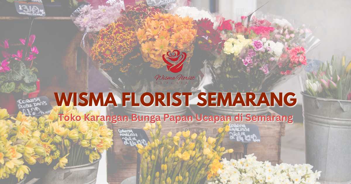 Toko Bunga Semarang Online | Wisma Florist